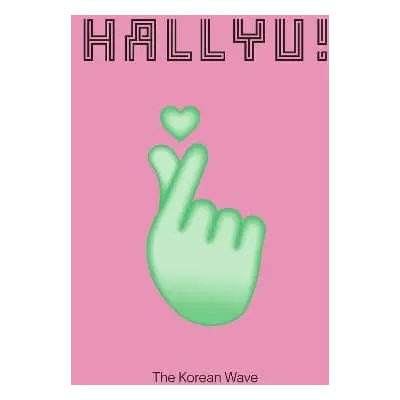 Hallyu!: The Korean Wave V & A Publications 1129