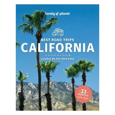 Lonely Planet Best Road Trips California Michael Grosberg Lonely Planet Global Limited