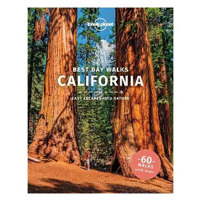 Lonely Planet Best Day Walks California Ashley Harrell Lonely Planet Global Limited