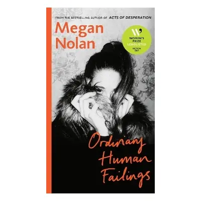 Ordinary Human Failings Megan Nolan Jonathan Cape Ltd