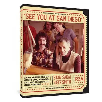 See You At San Diego: An Oral History of Comic-Con, Fandom, and the Triumph of Geek Culture Math