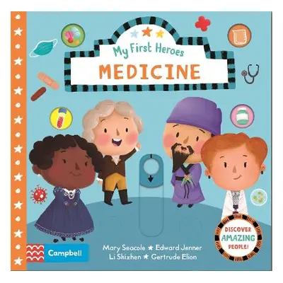 Medicine: Discover Amazing People Campbell Books Campbell Books Ltd Board book 2021