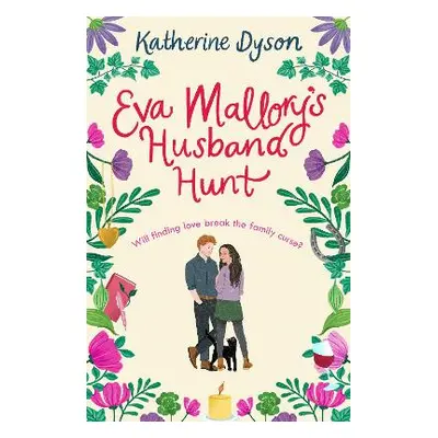 Eva Mallory’s Husband Hunt Katherine Dyson One More Chapter