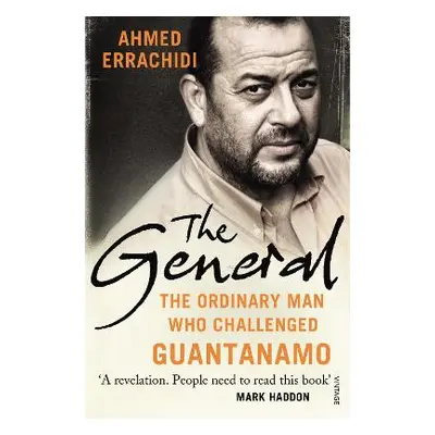 The General: The ordinary man who challenged Guantanamo Gillian Slovo Vintage