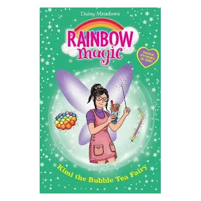 Rainbow Magic: Kimi the Bubble Tea Fairy Daisy Meadows Orchard Books 0711