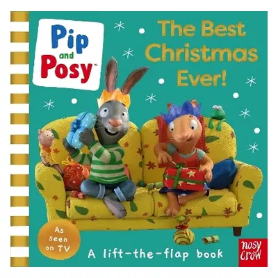 Pip and Posy: The Best Christmas Ever! Nosy Crow Ltd