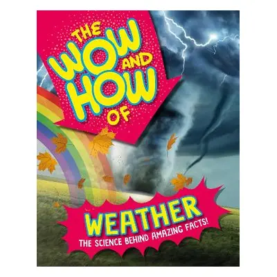 The Wow and How of Weather Thora Hagen Wayland 0910