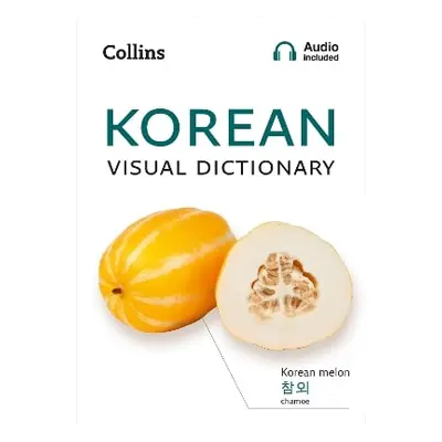 Korean Visual Dictionary: A photo guide to everyday words and phrases in Korean (Collins Visual 