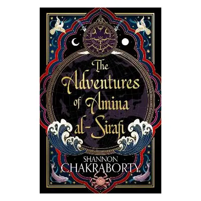 The Adventures of Amina al-Sirafi Shannon Chakraborty HarperVoyager