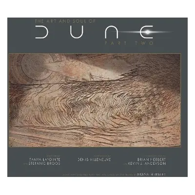 The Art and Soul of Dune: Part Two Tanya Lapointe Titan Books Ltd