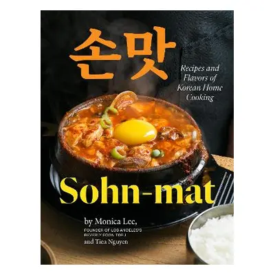 Sohn-mat: Recipes and Flavors of Korean Home Cooking Monica Lee Hardie Grant US