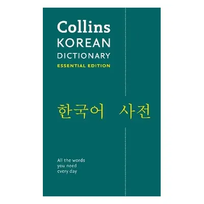 Korean Essential Dictionary: All the words you need, every day (Collins Essential) Collins Dicti