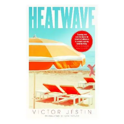 Heatwave: An Evening Standard 'Best New Book' of 2021 Victor Jestin Scribner UK 0722