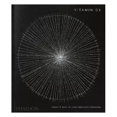 Vitamin D3: Today's Best in Contemporary Drawing Phaidon Editors Phaidon Press Ltd 0712