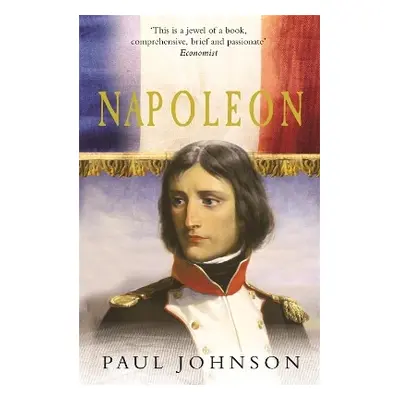 Napoleon Paul Johnson Weidenfeld & Nicolson 1101