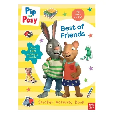 Pip and Posy: Best of Friends Nosy Crow Ltd