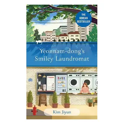 Yeonnam-dong's Smiley Laundromat: The Heartwarming Korean Bestseller Kim Jiyun MacLehose Press 1