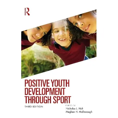 Positive Youth Development through Sport Routledge