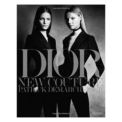 Dior: New Couture Rizzoli International Publications