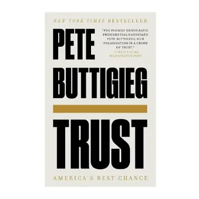 Trust: America's Best Chance Pete Buttigieg WW Norton & Co