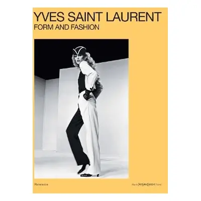 Yves Saint Laurent: Form and Fashion Serena Bucalo-Mussely Flammarion 1215