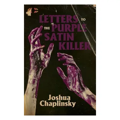 Letters to the Purple Satin Killer Joshua Chaplinsky Clash Books